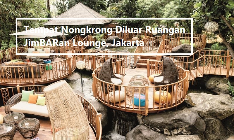 Tempat Nongkrong Diluar Ruangan JimBARan Lounge, Jakarta